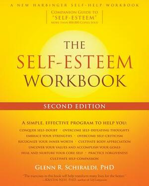 The Self-Esteem Workbook by Glenn R. Schiraldi
