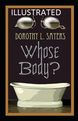 Whose Body? Illustrated by Dorothy L. Sayers