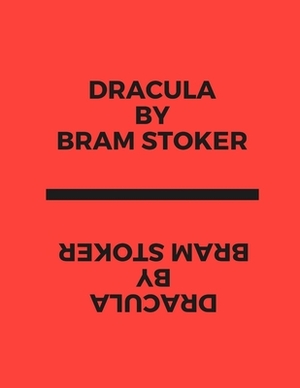 Dracula by Bram Stoker by Bram Stoker