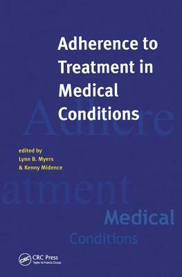 Adherance to Treatment in Medical Conditions by Lynn Myers