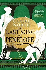 The Last Song of Penelope by Claire North