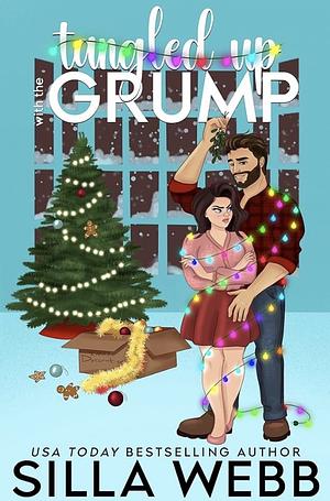 Tangled Up With The Grump by Silla Webb