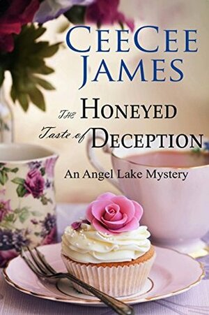 The Honeyed Taste of Deception by CeeCee James