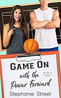 Game On with the Power Forward by Stephanie Street