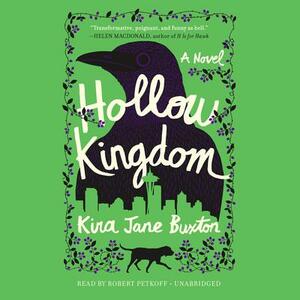 Hollow Kingdom by Kira Jane Buxton