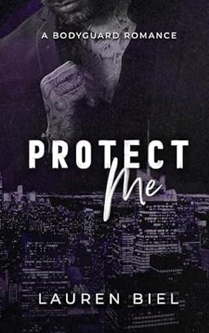 Protect Me by Lauren Biel