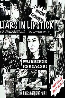 Liars in Lipstick: Vol. IV - VI by Juliette Fechter, Jon Paul Jones