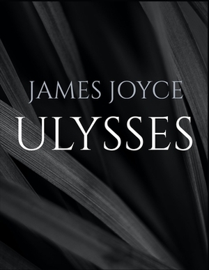 Ulysses by James Joyce