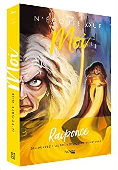 N'écoute que moi: L'histoire de Mère Gothel by Serena Valentino