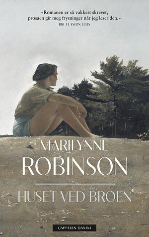 Huset ved broen by Marilynne Robinson