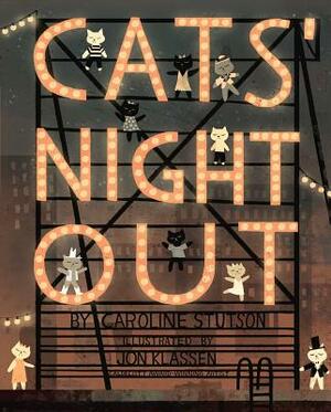 Cats' Night Out by Caroline Stutson