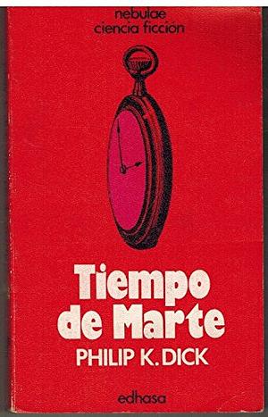 Tiempo de Marte by Philip K. Dick