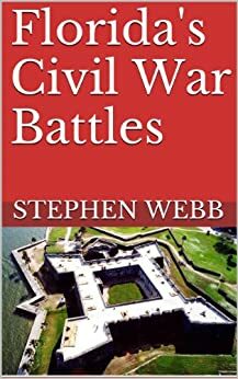 Florida's Civil War Battles by Stephen Webb