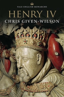 Henry IV by Chris Given-Wilson