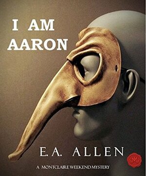 I Am Aaron by E.A. Allen