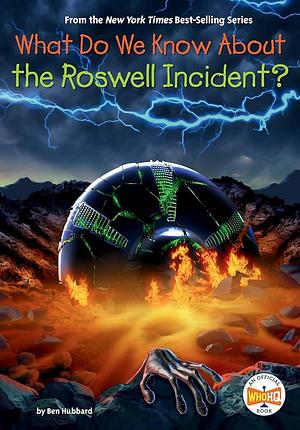 What Do We Know About the Roswell Incident? by Who HQ, Ben Hubbard