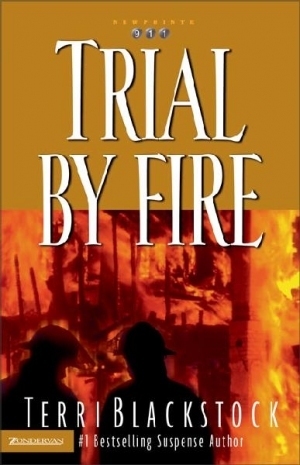 Trial by Fire by Terri Blackstock