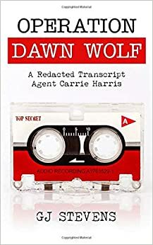 Operation Dawn Wolf by G.J. Stevens