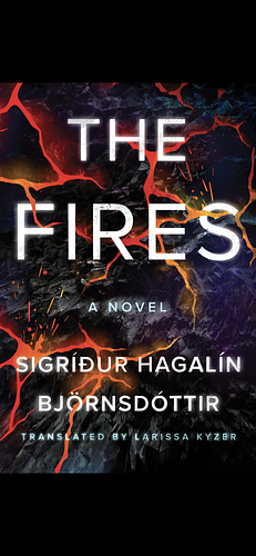 The Fires: A Novel by Sigríður Hagalín Björnsdóttir