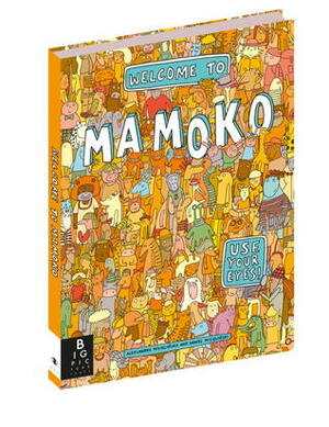 Welcome to Mamoko by Daniel Mizielinski, Aleksandra Mizielinska