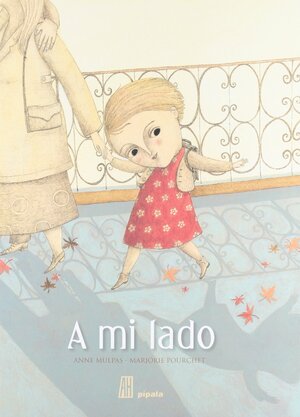 A MI LADO by Anne Mulpas