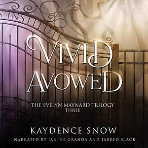 Vivid Avowed by Kaydence Snow