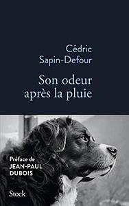Son odeur après la pluie by Cédric Sapin-Defour