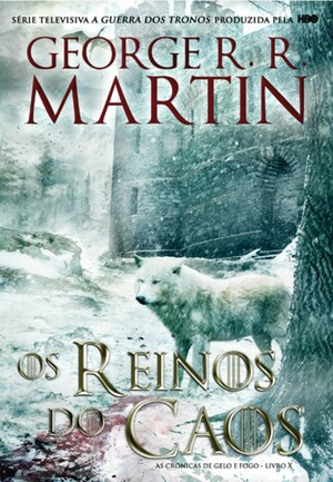 Os Reinos do Caos by George R.R. Martin