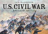 U.S. Civil War Battle by Battle by Iain MacGregor