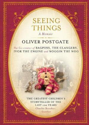 Seeing Things by Oliver Postgate