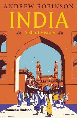India: A Short History by Andrew Robinson