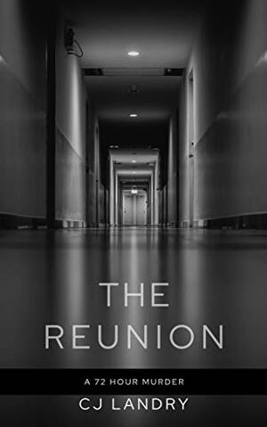 The Reunion by C.J. Landry