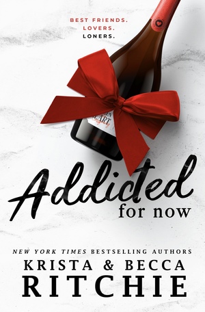 Addicted for Now by Krista Ritchie, Becca Ritchie