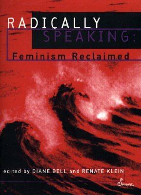 Radically Speaking by Diane Bell