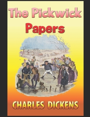 The Pickwick Papers by Charles Dickens