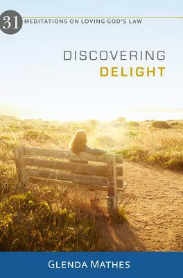 Discovering Delight by Glenda Mathes