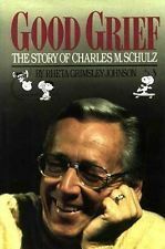 Good Grief: The Story of Charles M. Schulz by Rheta Grimsley Johnson
