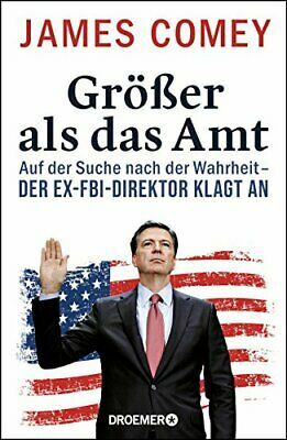 Größer als das Amt: Auf der Suche nach der Wahrheit by James Comey