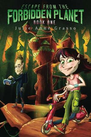 Escape From The Forbidden Planet by Julie Anne Grasso, David Blackwell
