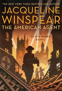 The American Agent by Jacqueline Winspear