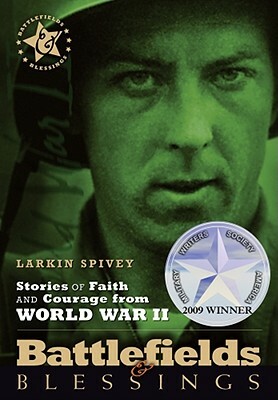 Stories of Faith & Courage from World War II by Larkin Spivey, Jocelyn Green