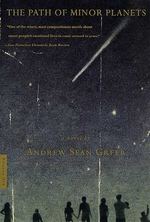 The Path of Minor Planets by Andrew Sean Greer