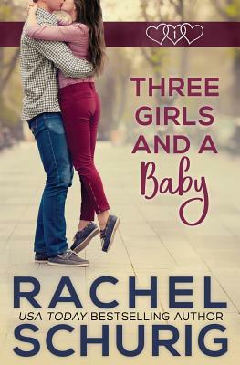 Three Girls and a Baby by Rachel Schurig