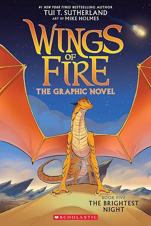 Wings of Fire: The Brightest Night: A Graphic Novel (Wings of Fire Graphic Novel #5) by Mike Holmes, Tui T. Sutherland