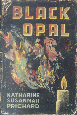 Black Opal by Katharine Susannah Prichard