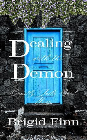 Dealing With the Demon by Brigid Finn