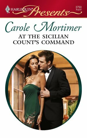 At the Sicilian Count's Command by Carole Mortimer