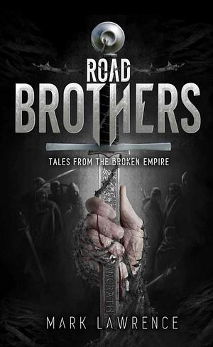 Road Brothers by Mark Lawrence