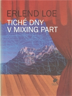 Tiché dny v Mixing Part by Erlend Loe