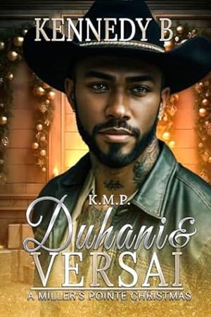 Duhani & Versai: A Miller's Pointe Christmas by Kennedy B.